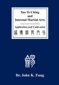 Tao Te Ching and Internal Martial Arts: Application and Cultivation