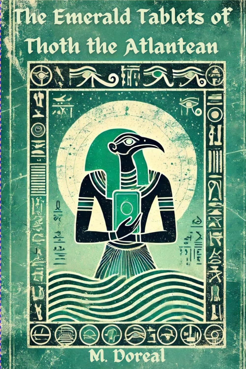 The Emerald Tablets of Thoth the Atlantean
