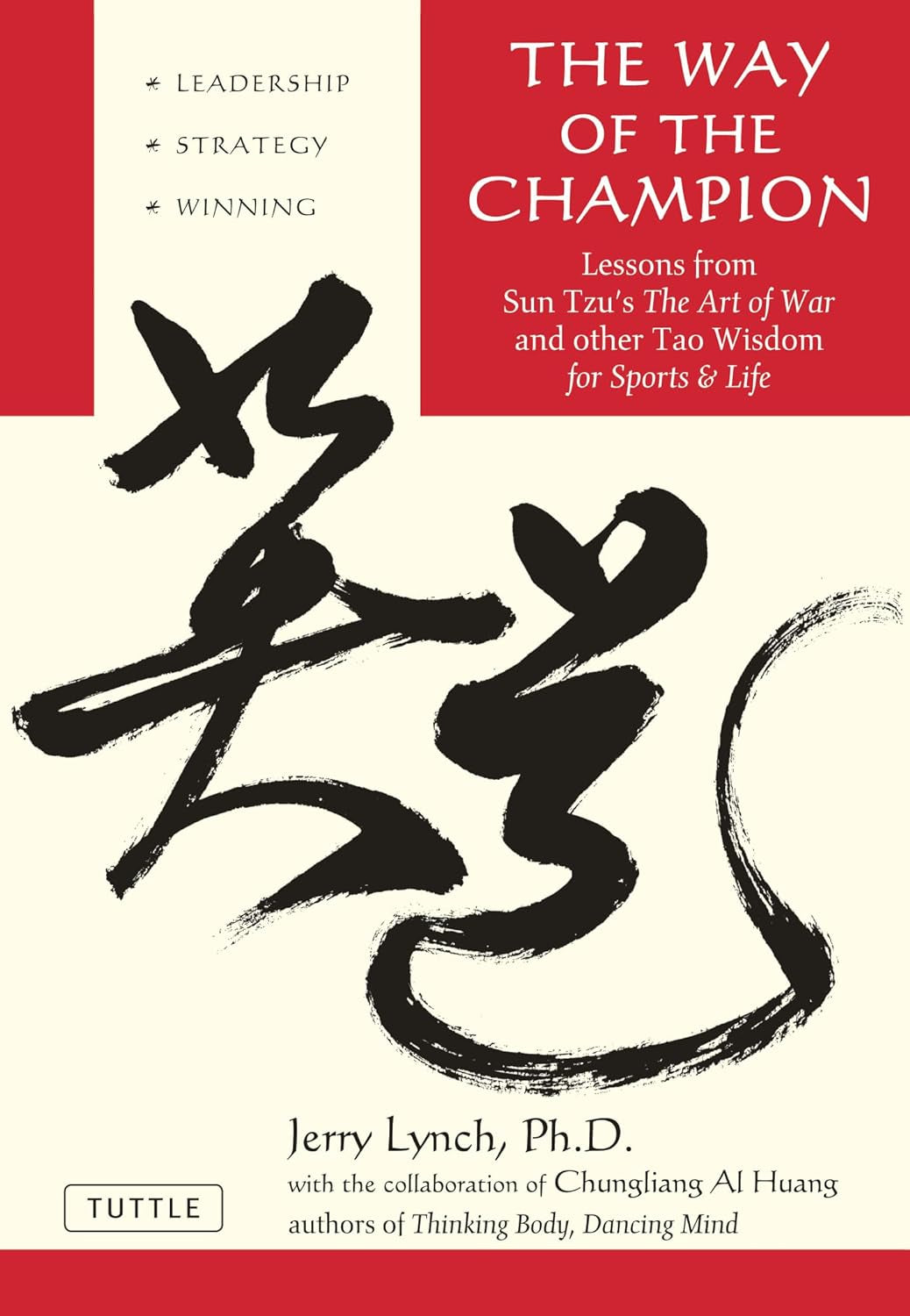 The Way of the Champion: Lessons from Sun Tzu'S the Art of War and Other Tao Wisdom for Sports & Life